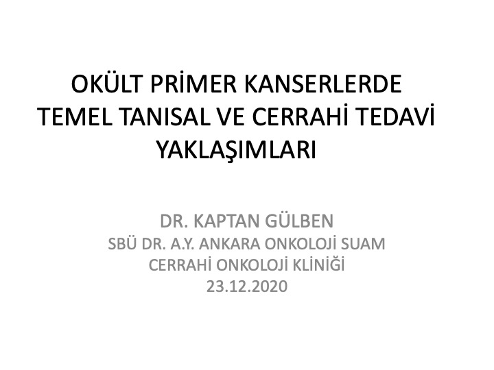 Okült Primer Kanserlerde Temel Tanısal ve Cerrahi Tedavi Yaklaşımları